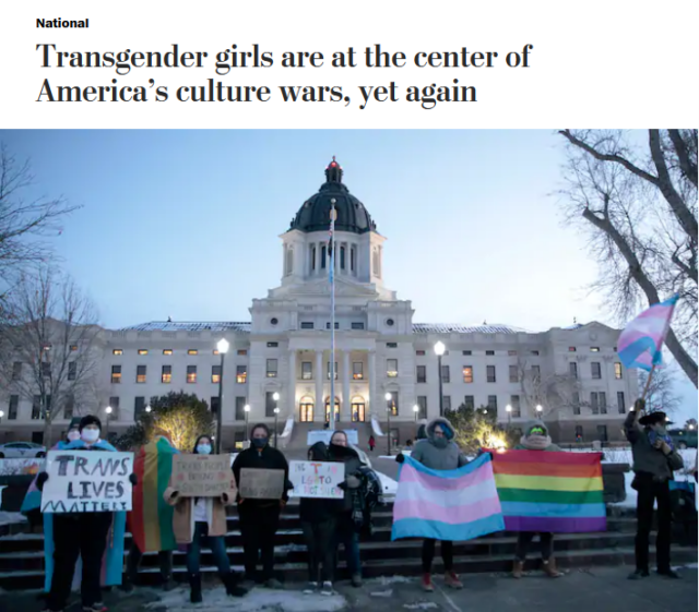 If “transgender girls are at the center of America’s culture wars,” they’re not at the center of this Washington Post piece (1/29/21); only one trans girl is quoted, in the article’s very last paragraph.